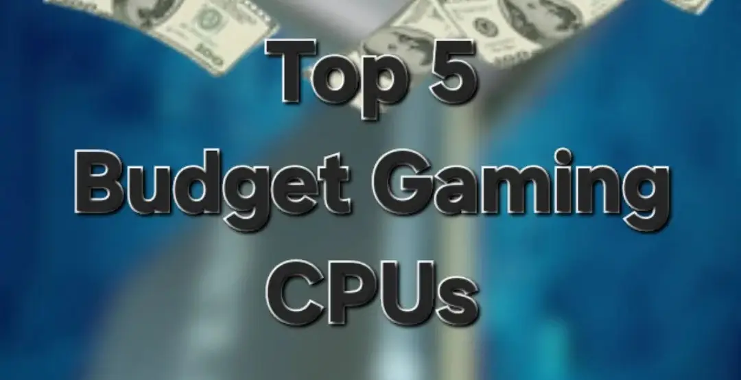 Welche sind die besten Gaming Budget CPUs